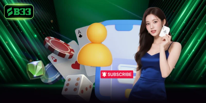 Yêu cầu chung cho người chơi khi đăng ký B33